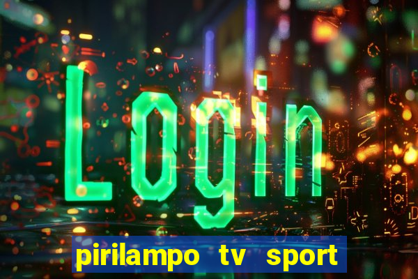 pirilampo tv sport tv 5