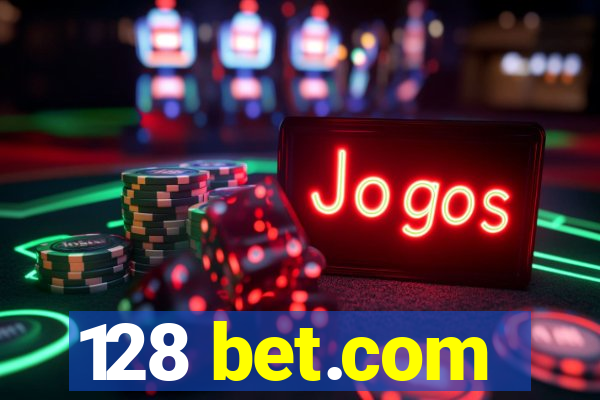 128 bet.com