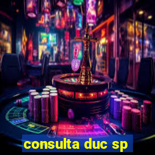 consulta duc sp