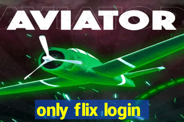 only flix login