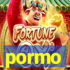 pormo