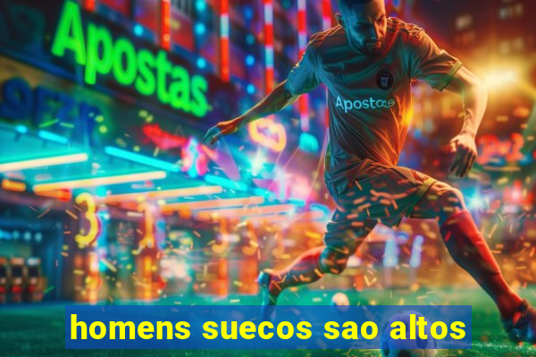 homens suecos sao altos