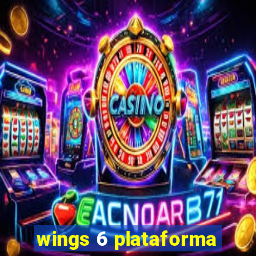 wings 6 plataforma