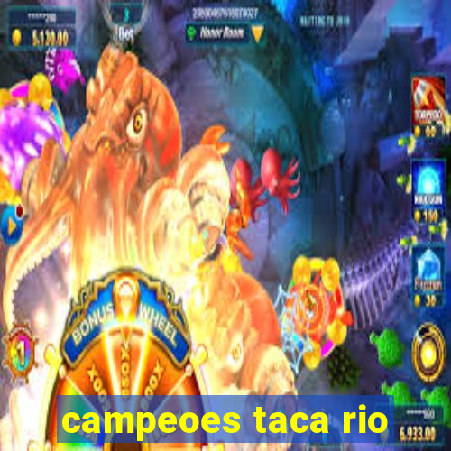 campeoes taca rio