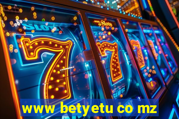 www betyetu co mz