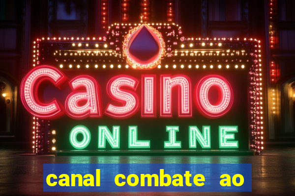 canal combate ao vivo multi canais