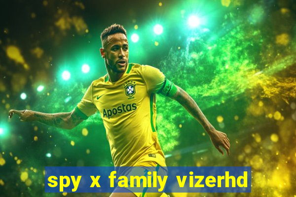 spy x family vizerhd