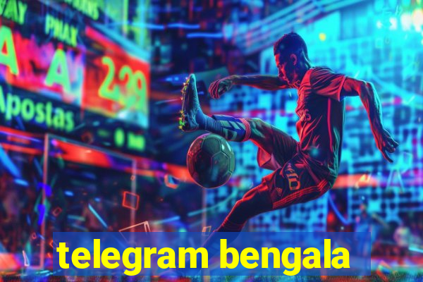 telegram bengala