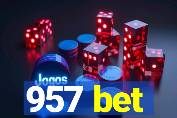 957 bet