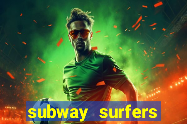 subway surfers dinheiro pix