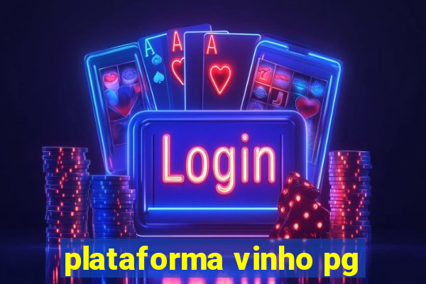 plataforma vinho pg