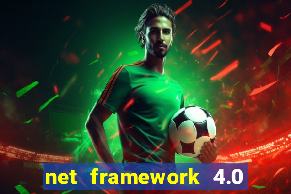 net framework 4.0 v 30319 windows 7