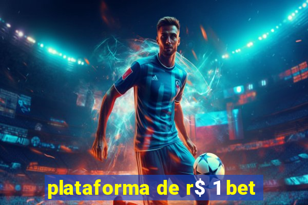 plataforma de r$ 1 bet