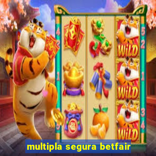 multipla segura betfair