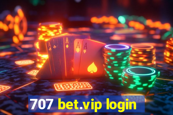 707 bet.vip login