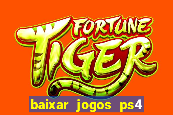 baixar jogos ps4 pkg pt-br