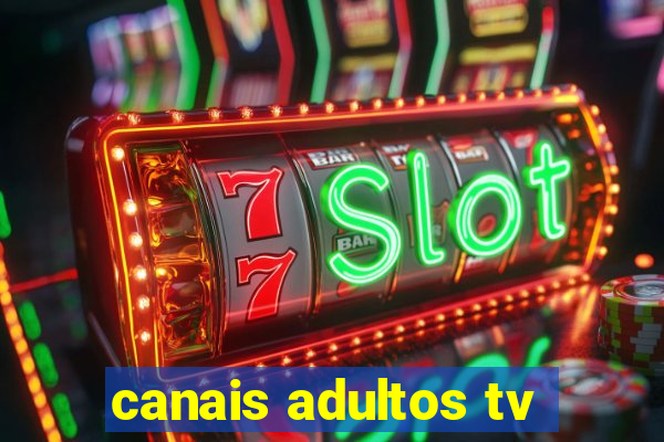 canais adultos tv