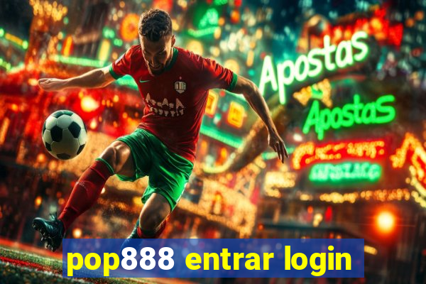 pop888 entrar login