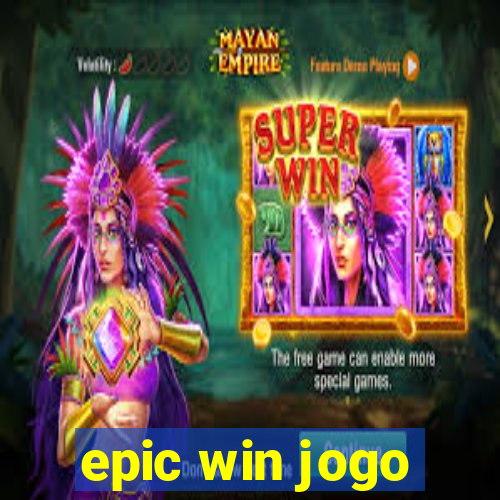 epic win jogo