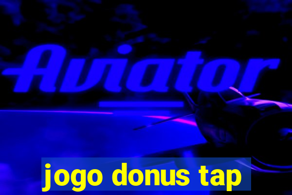 jogo donus tap