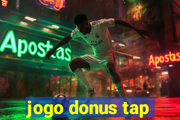 jogo donus tap