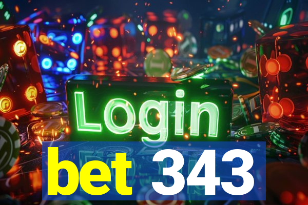 bet 343