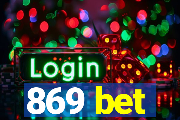 869 bet