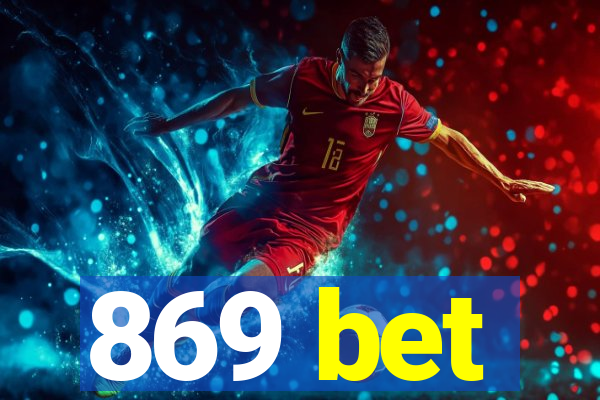 869 bet