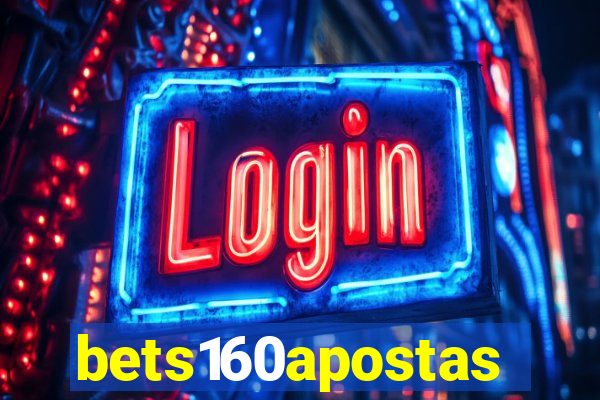 bets160apostas