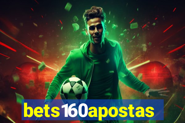 bets160apostas