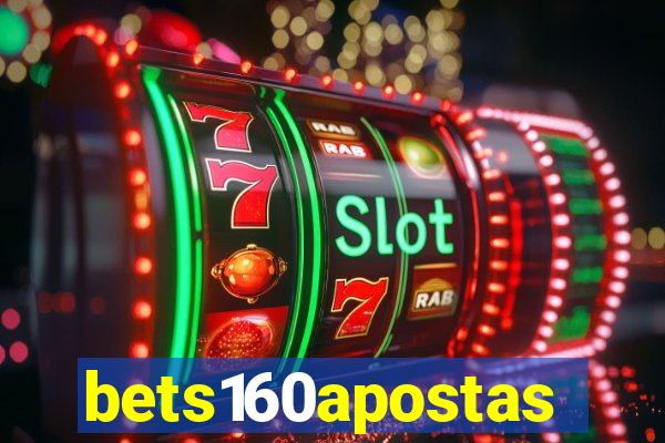 bets160apostas