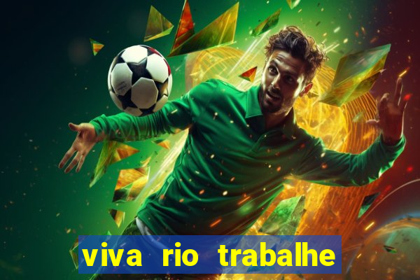 viva rio trabalhe conosco 2024