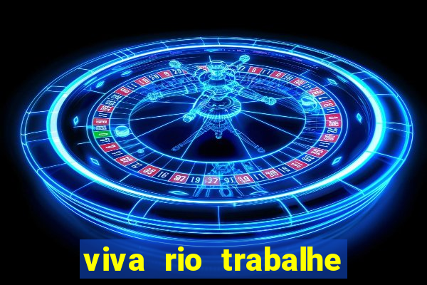 viva rio trabalhe conosco 2024