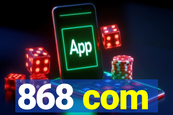 868 com