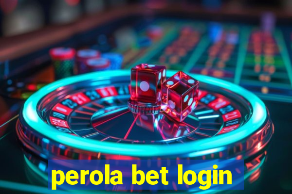 perola bet login