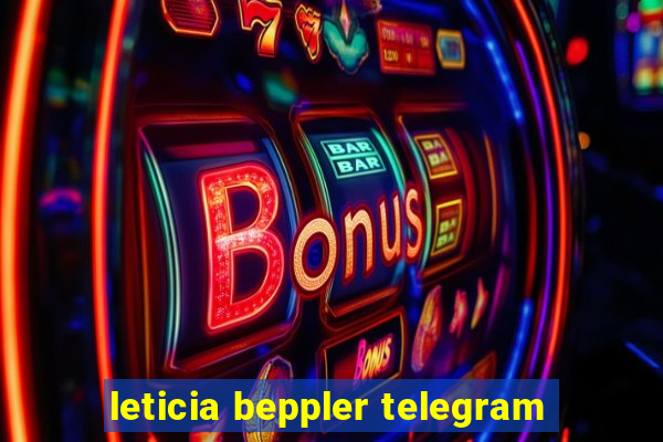 leticia beppler telegram