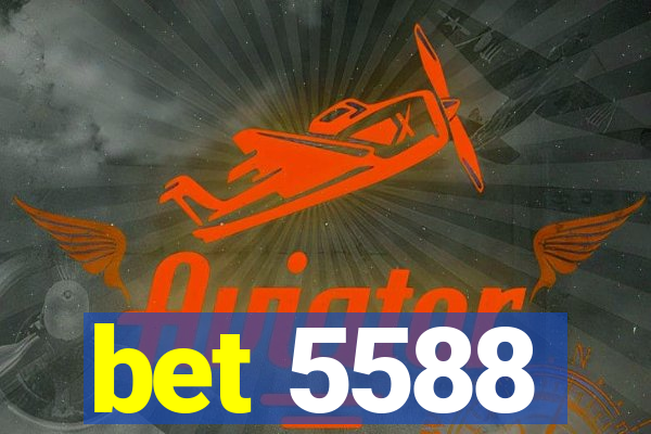 bet 5588