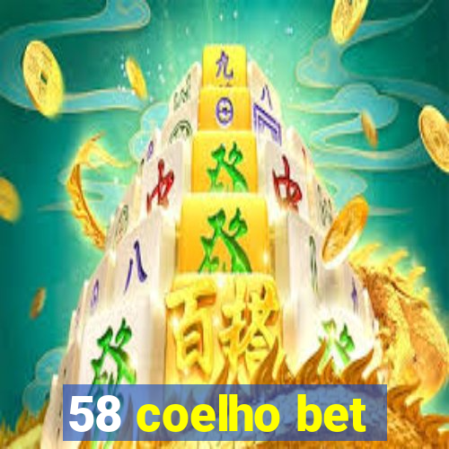 58 coelho bet