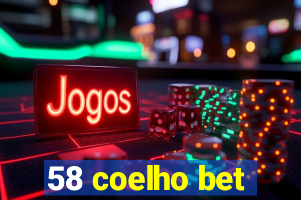 58 coelho bet