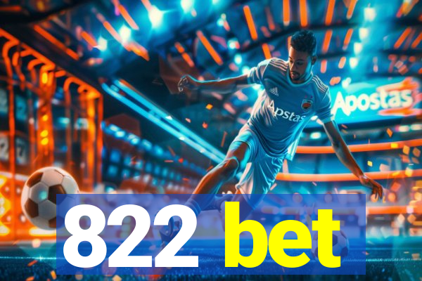 822 bet