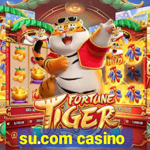 su.com casino