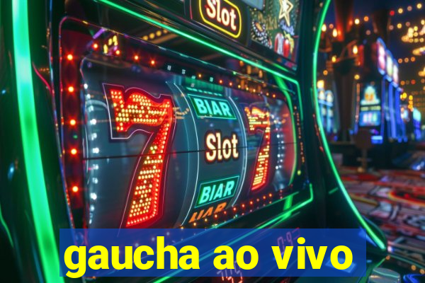 gaucha ao vivo