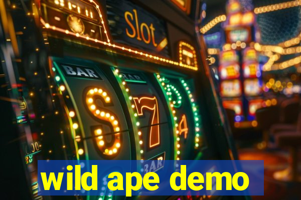 wild ape demo