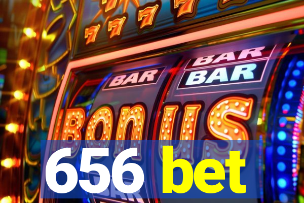 656 bet