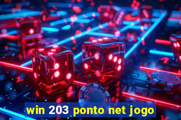 win 203 ponto net jogo