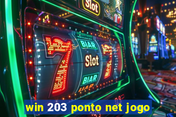 win 203 ponto net jogo