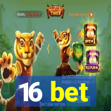 16 bet