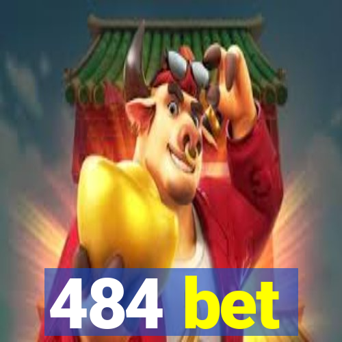 484 bet