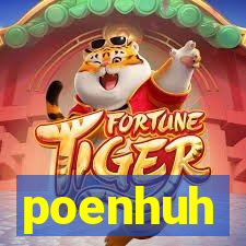 poenhuh