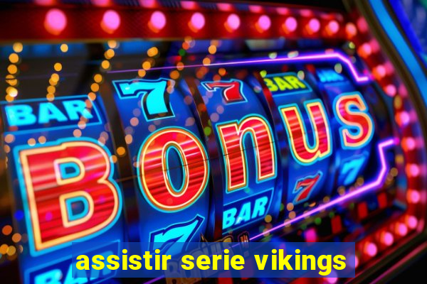 assistir serie vikings